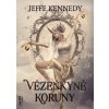 Vězeňkyně koruny - Jeffe Kennedy