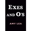 Exes and Os (Lea Amy)