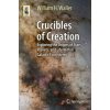 Crucibles of Creation