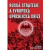 Ruská strategie a evropská uprchlická kr - Kolektív