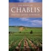 Wines of Chablis and the Grand Auxerrois (Rosemary (President of the Circle of Wine Writers) George)(Brožovaná)
