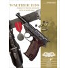 Walther P.38: Germany's 9 mm Semiautomatic Pistol in World War II