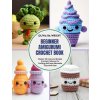 Beginner Amigurumi Crochet Book (Olivia RA Wright)(Brožovaná)
