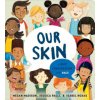 Our Skin: A First Conversation About Race (Jessica Ralli,Isabel Roxas)(Leporelo)