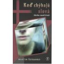 Keď chýbajú slová - kniha modlitieb - Šefranko Martin