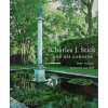 Charles J. Stick and His Gardens - Jeff Poole, Sam Abell
