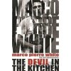 The Devil in the Kitchen : The Autobiography - Pierre Marco White