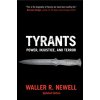 Tyrants: Power, Injustice, and Terror (Newell Waller R.)