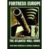 Fortress Eure: Atlantic Wall Guns: The Atlantic Wall Guns