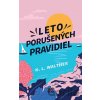 Leto porušených pravidiel - K. L. Walther