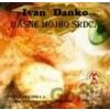 Zbierka básní - Básne môjho srdca - Ivan Danko 2013