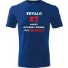 Modré tričko trvalo 27 rokov - darček k 27 narodeninám pre kamaráta XXL