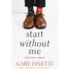 Start Without Me (Janetti,Gary)(Brožovaná)