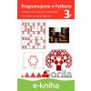 E-kniha Programujeme v Pythone 3 - Mgr. Peter Kučera, Mgr. Jaroslav Výbošťok