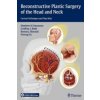 Reconstructive Plastic Surgery of the Head and Neck (Matthew M. Hanasono,Geoffrey L. Robb,Roman J. Skoracki,Peirong Yu)(Pevná)