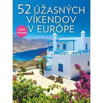 52 úžasných víkendov v Európe