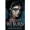 Bright We Burn