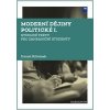 Moderní dějiny politické I : Studijní texty pro zahraniční studenty - Křivánek Daniel