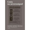 Cesta na severozápad - Ctirad Mašín, Josef Mašín, Milan Paumer