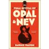 Final Revival of Opal & Nev