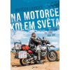 Na motorce kolem světa - Lavický Vojtěch