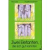 Zwei Elefanten, die sich gut kannten (Mira Lobe,Angelika Kaufmann)(Pevná)