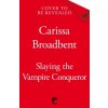 Slaying the Vampire Conqueror