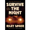 Survive the Night (SAGER RILEY)(Brožovaná)