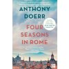Four Seasons in Rome (Anthony Doerr)(Brožovaná)