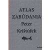 Atlas zabúdania - Krištúfek Peter
