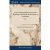 View of Universal History, From the Beginning of the World, to the Empire of Charlemain (JACQUES B N BOSSUET)(Pevná)