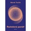 Rozložená pamäť - Torčík Marek