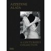 Azzedine Alaia: A Couturier's Collection (Miren Arzalluz,Olivier Saillard)(Pevná)