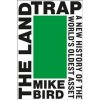 The Land Trap - Mike Bird, Penguin