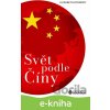 E-kniha Svět podle Číny - Elizabeth Economy