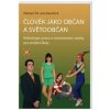 Člověk jako občan a světoobčan - Přemysl Šil, Jana Karolová