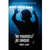 Be Yourself Be Unique - Pavel Kuna