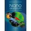Nanoakwarium. Zwierzęta, technika, aquascaping