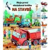 Na stavbě Moje první obrázková knížka