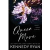 Queen Move (Special Edition) (Kennedy Ryan)(Brožovaná)