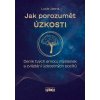 Jak porozumět úzkosti - Lucie Jasná