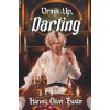 Drink Up, Darling