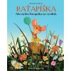 Raťapíška Ako myška Raťapíška syr vyrobila (Alexandra Cvečková)