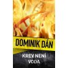 Krev není voda - Dominik Dán