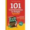 101 Conversations in Simple Spanish (Olly Richards)(Brožovaná)