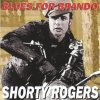 SHORTY ROGERS: Blues for Brando - Originální nahrávky (CD)