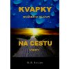 Kvapky Božieho slova na cestu viery - M.B. Benjan