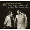 Všechno je proměnlivé - Zakázané koncerty - Vodňanský, Petr Skoumal Jan