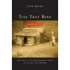 Ties That Bind (Tiya Miles)(Brožovaná)