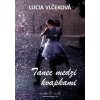 Tanec medzi kvapkami - Lucia Vlčeková